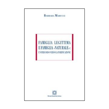 Famiglia legittima e famiglia «naturale». Un percorso verso la parificazione
