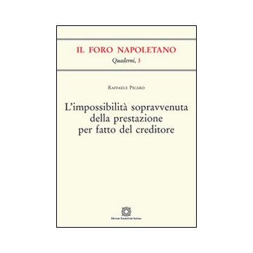 L'impossibilità sopravvenuta della prestazione per fatto del creditore