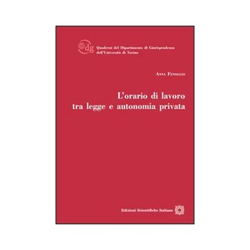 L'orario di lavoro tra legge e autonomia privata