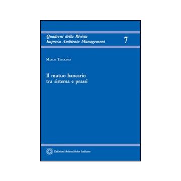 Il mutuo bancario tra sistema e prassi