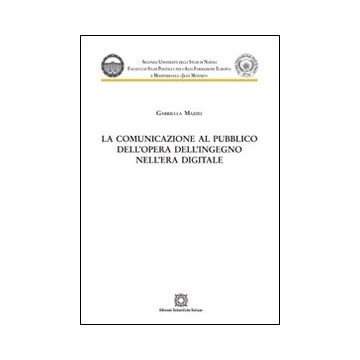 La comunicazione al pubblico dell'opera dell'ingegno nell'era digitale