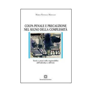 Colpa penale e precauzione nel segno della complessità