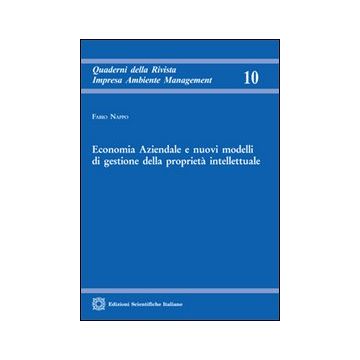 Economia aziendale e nuovi modelli di gestione della proprietà intellettuale