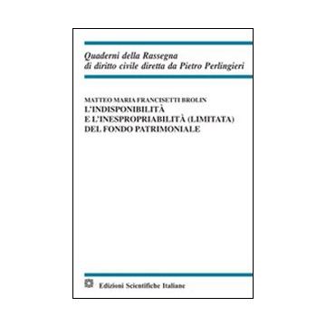 L'indisponibilità e l'inespropriabilità (limitata) del fondo patrimoniale