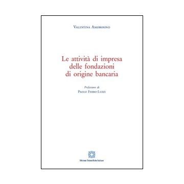 Le attività di impresa delle fondazioni di origine bancaria