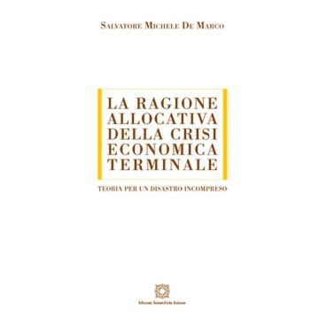 La ragione allocativa della crisi economica terminale