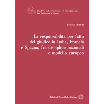 La responsabilità per fatto del giudice in Italia, Francia e Spagna, fra discipline nazionali e modello europeo
