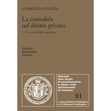 La convalida nel diritto privato. Vol. 1: La convalida espressa