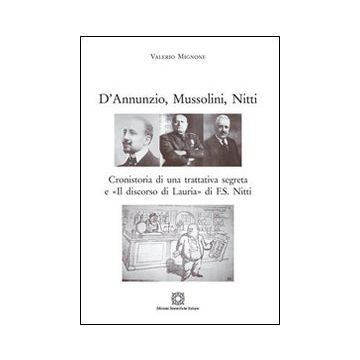 D'Annunzio, Mussolini, Nitti