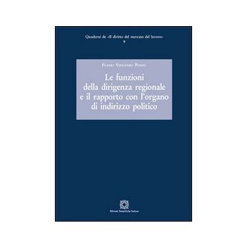 Le funzioni della dirigenza regionale e il rapporto con l'organo di indirizzo politico