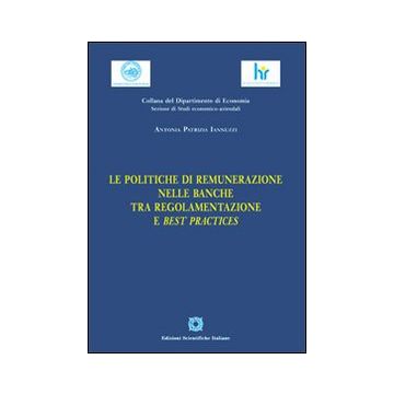 Le politiche di remunerazione nelle banche tra regolamentazione e best practices