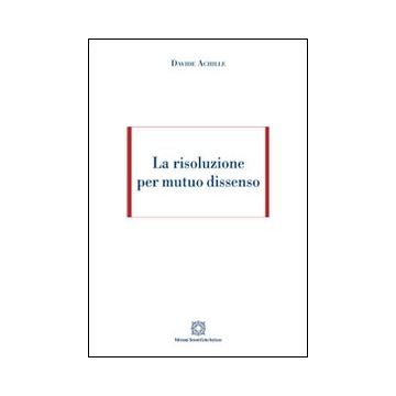 La risoluzione per mutuo dissenso
