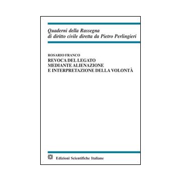 Revoca del legato mediante alienazione e interpretazione della volontà