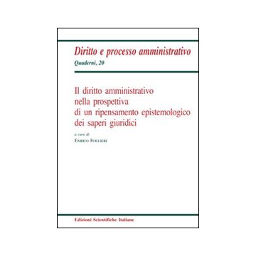 Il diritto amministrativo nella prospettiva di un ripensamento epistemologico dei saperi giuridici
