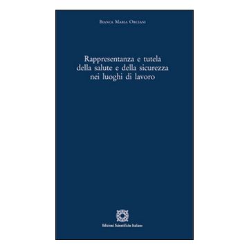 Rappresentanza e tutela della salute e della sicurezza nei luoghi di lavoro