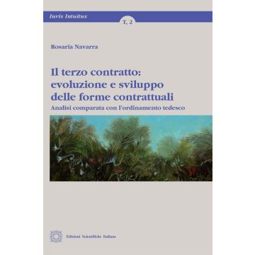 Il terzo contratto. Evoluzione e sviluppo delle forme contrattuali