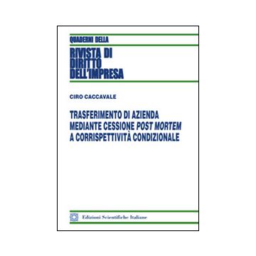 Trasferimento di azienda mediante cessione post mortem a corrispettività condizionale
