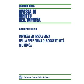 Impresa ed insolvenza nella rete priva di soggettività giuridica