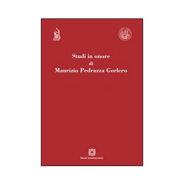 Studi in onore di Maurizio Pedrazza Golero