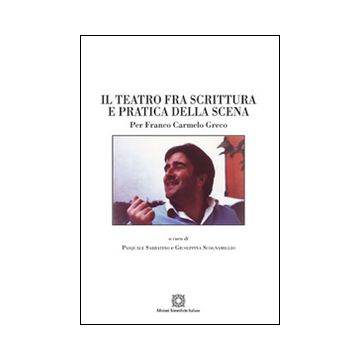 Il teatro fra scrittura e pratica della scena