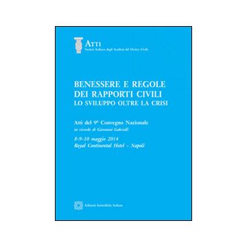 Benessere e regole dei rapporti civili. Atti del 9º Convegno nazionale