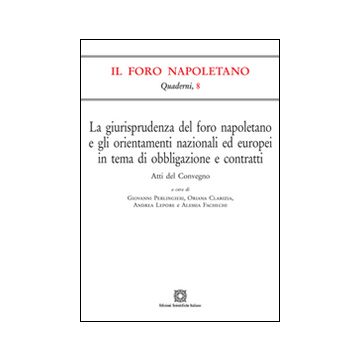 La giurisprudenza del foro napoletano e gli orientamenti nazionali ed europei in tema di obbligazione e contratti