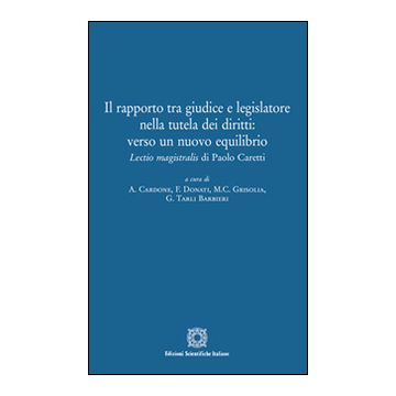 Il rapporto tra giudice e legislatore. Lectio magistralis di Paolo Caretti
