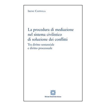 La procedura di mediazione nel sistema civilistico di soluzione dei conflitti