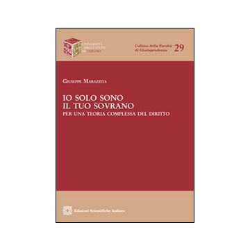 Io solo sono il tuo sovrano. Per una teoria complessa del diritto