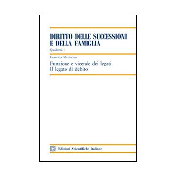 Funzione e vicende dei legati. Il legato di debito