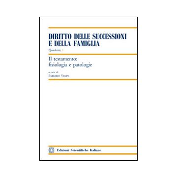 Il testamento: fisiologia e patologie