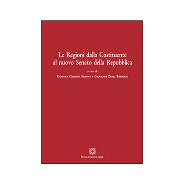 Le regioni dalla Costituente al nuovo Senato della Repubblica