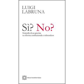 Sì? No? Noterelle di un giurista su riforma costituzionale e referendum