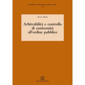 Arbitrabilità e controllo di conformità all'ordine pubblico