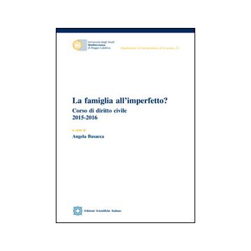 La famiglia all'imperfetto? Corso di diritto civile (2015-2016)