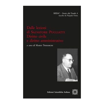 Dalle lezioni di Salvatore Pugliatti. Diritto civile e diritto amministrativo