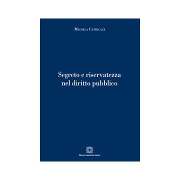 Segreto e riservatezza nel diritto pubblico