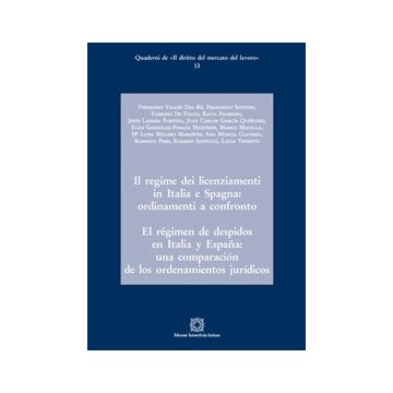 Il regime dei licenziamenti in Italia e Spagna: ordinamento a confronto-El régimen de despidos en Italia y España: una comparación de los ordenamientos jurídicos