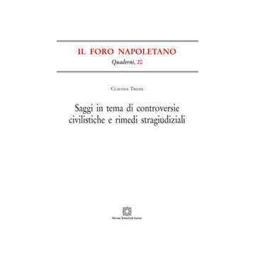 Saggi in tema di controversie civilistiche e rimedi stragiudiziali