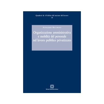 Organizzazione amministrativa e mobilità del personale nel lavoro pubblico privatizzato