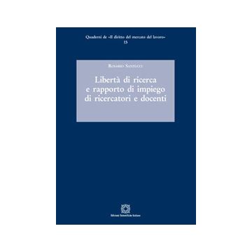 Libertà di ricerca e rapporto di impiego di ricercatori e docenti