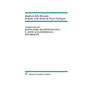 Buona fede, ragionevolezza e «efficacia immediata» dei principi