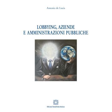 Lobbying, aziende e amministrazioni pubbliche