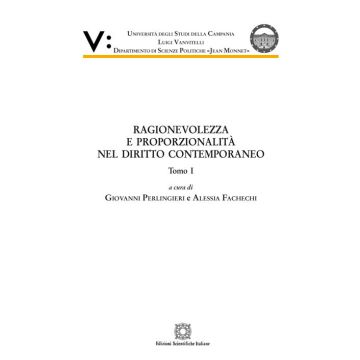 Ragionevolezza e proporzionalità nel diritto contemporaneo