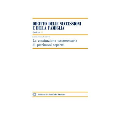 La costituzione testamentaria di patrimoni separati