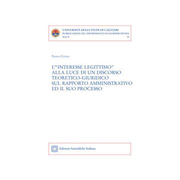 L'"interesse legittimo" alla luce di un discorso teoretico-giuridico sul rapporto amministrativo e il suo processo