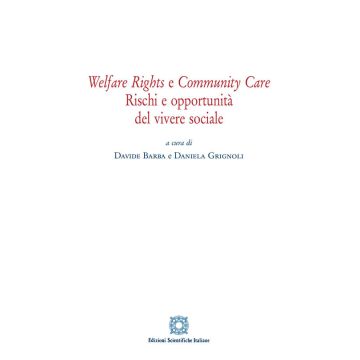 Welfare rights e community care. Rischi e opportunità del vivere sociale