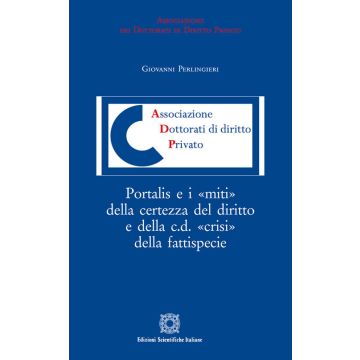 Portalis e i «miti» della certezza del diritto e della c.d. «crisi» della fattispecie