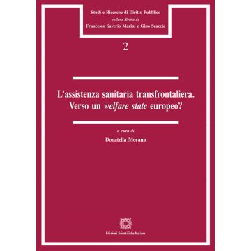 L'assistenza sanitaria transfrontaliera. Verso un welfare state europeo?