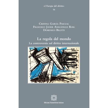La regola del mondo. La controversia sul diritto internazionale